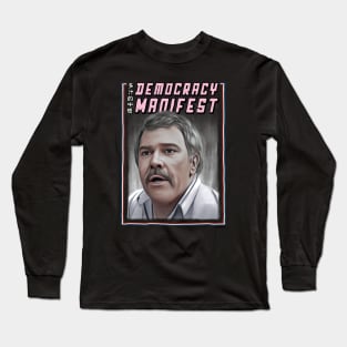 Democracy Manifest Long Sleeve T-Shirt